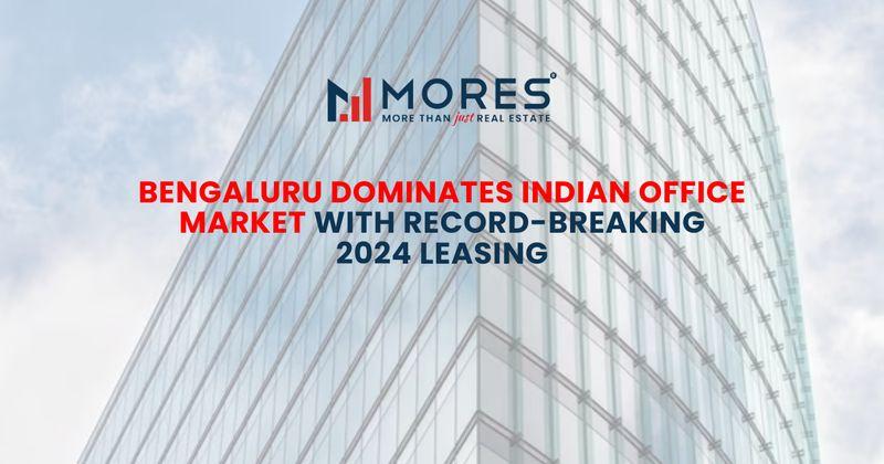 Bengaluru Dominates Indian Office Market with Record-Breaking 2024 Leasing