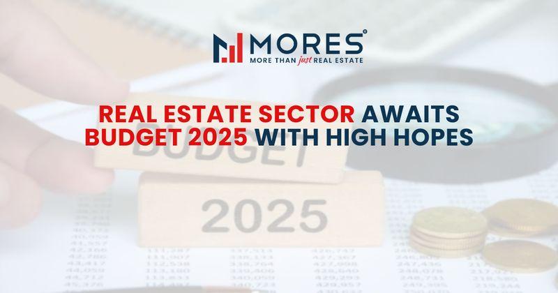 Real Estate Sector Awaits Budget 2025 with High Hopes