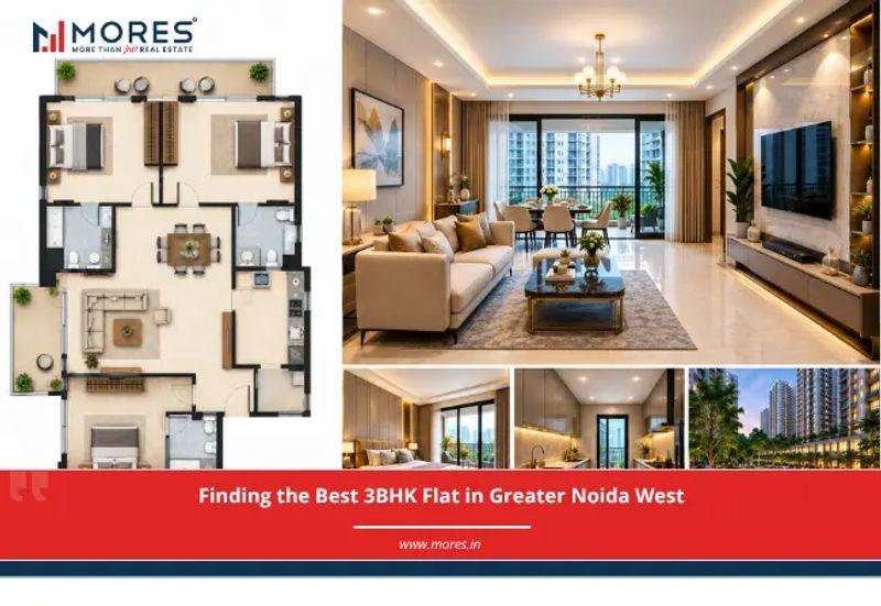 Finding the Best 3BHK Flat in Greater Noida West