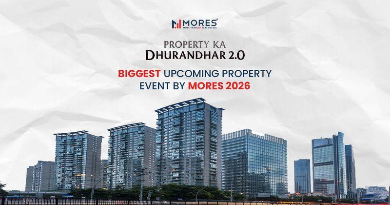 Property Ka Dhurandhar 2.0: The Ultimate Property Buying Event for Investors in NCR