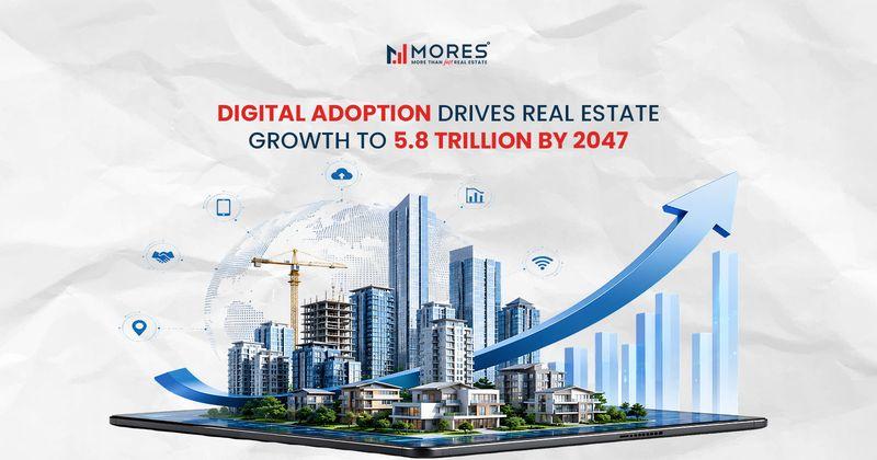 India’s Real Estate Digital Transformation to Power $5.8 Trillion Property Market by 2047