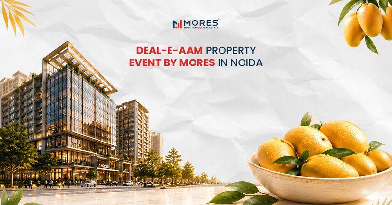 Mores returns with DEAL-E-AAM Property Fest on 31st May after successful first edition