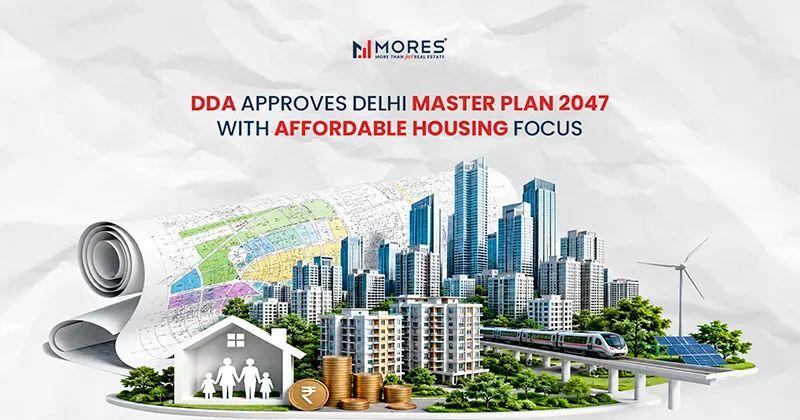 DDA Approves Delhi Master Plan 2047 with Affordable Housing Focus