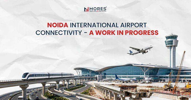 Noida International Airport Takes Off, but Jewar Connectivity Still a Work in Progress