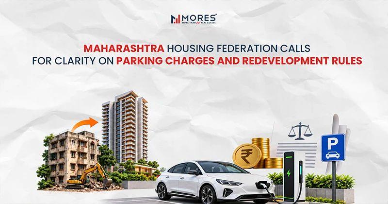 Maharashtra Housing Federation Calls for Clarity on Parking Charges and Redevelopment Rules