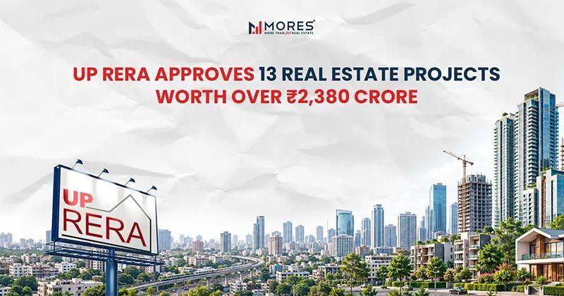 UP RERA Approved Projects 2026: 13 New Real Estate Projects Cleared in Uttar Pradesh