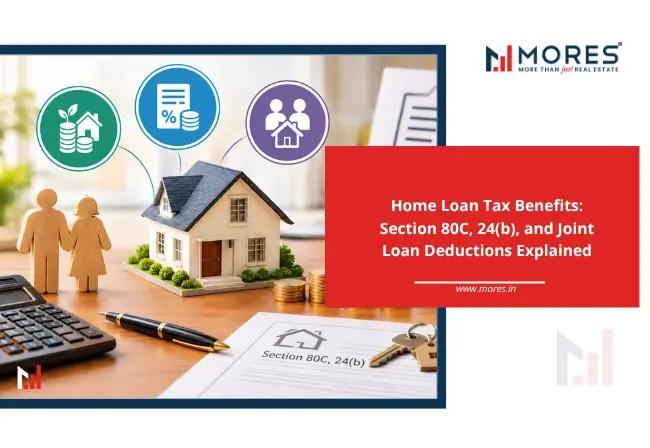Home Loan Tax Benefits: Section 80C, 24(b), and Joint Loan Deductions Explained